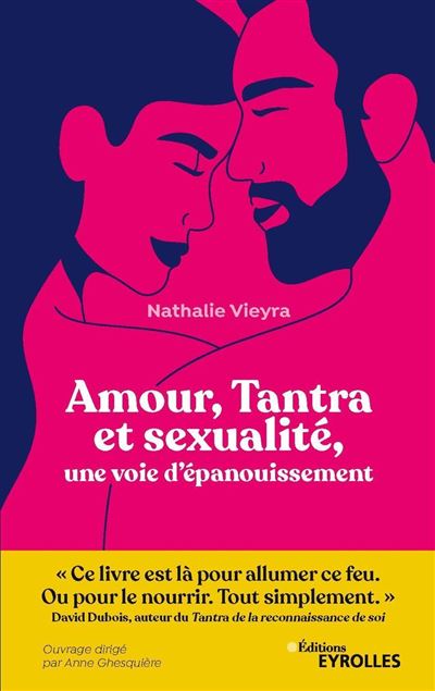 Amour, Tantra et sexualité, une voie d'épanouissement - Nathalie Vieyra - broché