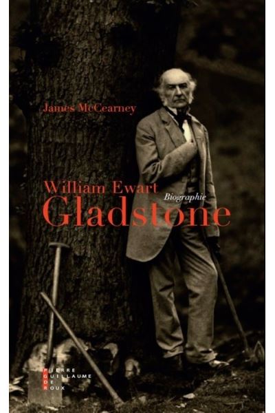 William Ewart Gladstone, 1809-1898 biographie