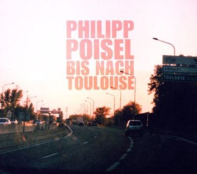 J16782 POISEL, PHILIPP: BIS NACH TOULOUSE