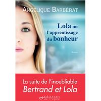 Lola ou l'apprentissage du bonheur