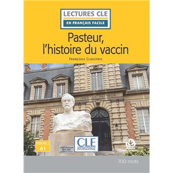 Lecture Pasteur et l'histoire du vaccin niveau A1