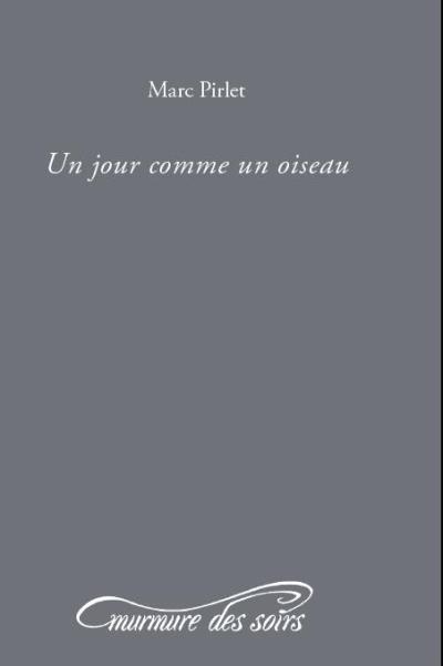UN JOUR COMME UN OISEAU