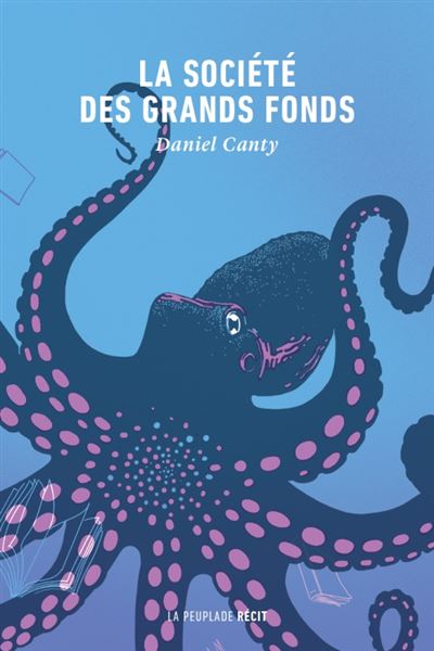 La société des grands fonds - Daniel Canty - broché