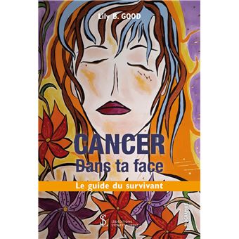 Cancer dans ta face