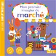 Mon imagier du marché  - Livre Indestructible