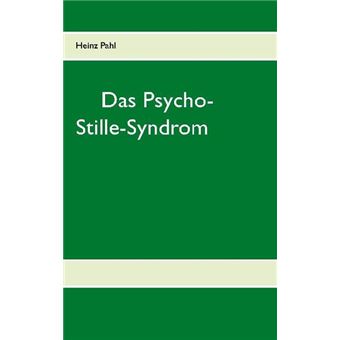 DAS PSYCHO-STILLE-SYNDROM