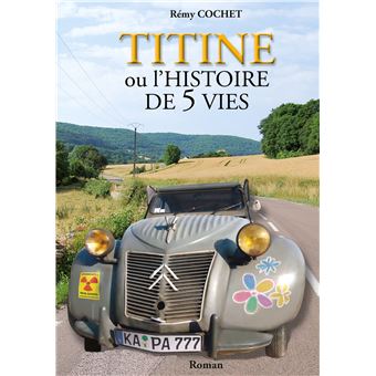 Titine ou l'histoire de 5 vies