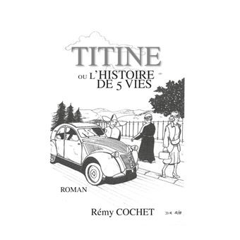 Titine ou l'histoire de 5 vies
