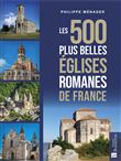 Les 500 plus belles églises romanes de France