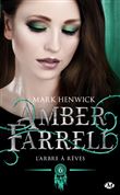Amber Farrell, T6 : L'Arbre à rêves