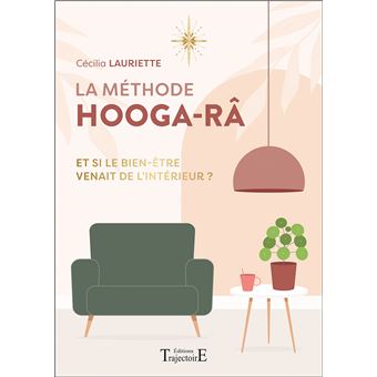 La méthode Hooga-Râ - Et si le bien-être venait de l'intérieur ?