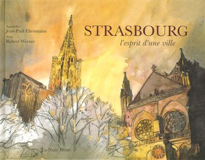 Strasbourg l'esprit d'une vill