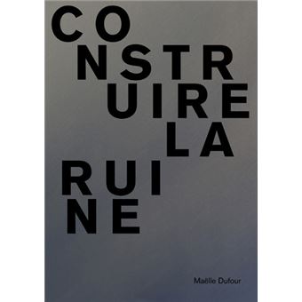 Construire la ruine