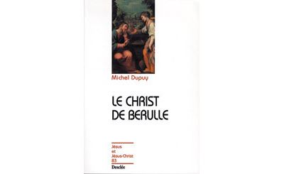 Le Christ de Bérulle N83 - Michel Dupuy - broché