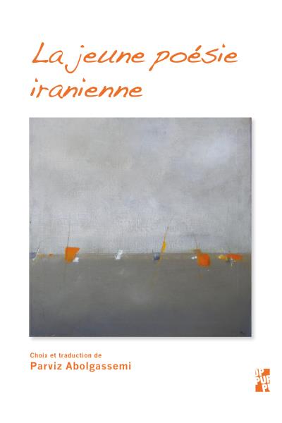 La jeune poésie iranienne broché Parviz Abolgassemi Achat Livre