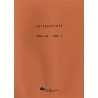 Pascal Pinaud. Plates-formes