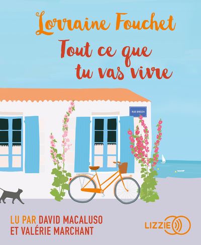 Tout ce que tu vas vivre - Lorraine Fouchet - Texte lu (CD)