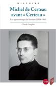 Michel de Certeau avant «Certeau»
