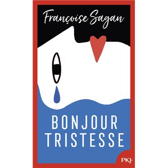 Bonjour Tristesse - Poche - Françoise Sagan - Achat Livre | Fnac