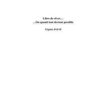 Libre de rêver...