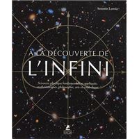 A la découverte de l'infini - Sciences, physique fondamentale et appliquée, mathématiques, philosoph