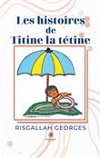 Les histoires de Titine la tétine