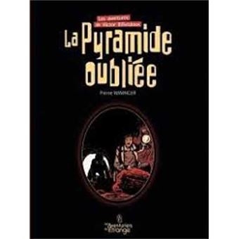 Les Aventures De Victor Billetdoux Tome 1 La Pyramide Oubliee Pierre Wininger Cartonne Achat Livre Fnac
