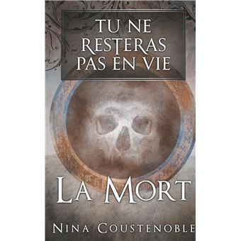 Tu ne resteras pas en vie