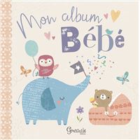 L Album De Mon Bebe Relie Christine Roussey Achat Livre Fnac