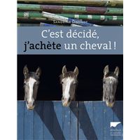 C'est décidé, j'achète un cheval !