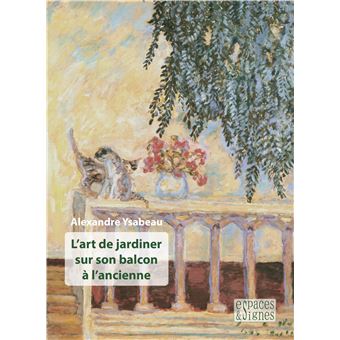 L'art de jardiner sur son balcon à l'ancienne