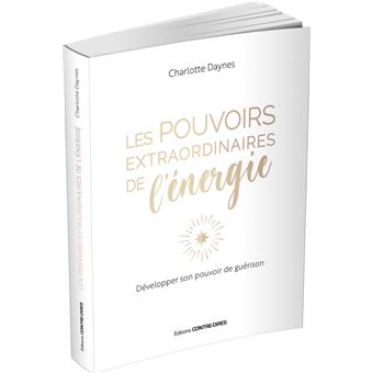 Les pouvoirs extraordinaires de l'énergie