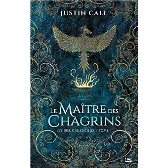 Les Dieux silencieux, T1 : Le Maître des Chagrins