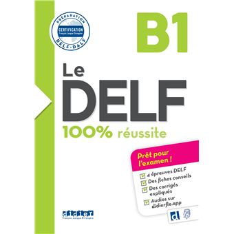 Le DELF 100% Réussite B1 - Livre + didierfle.app