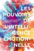 Les pouvoirs de l'intelligence émotionnelle