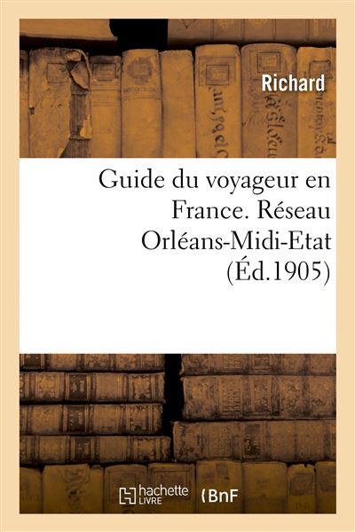 Guide du voyageur en France. Réseau Orléans-Midi-Etat