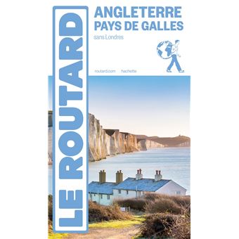 Guide du Routard Angleterre, Pays de Galles (sans Londres) - Dernier ...