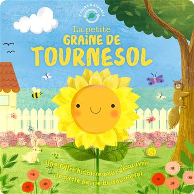 La petite graine de tournesol (coll. cycles naturels)