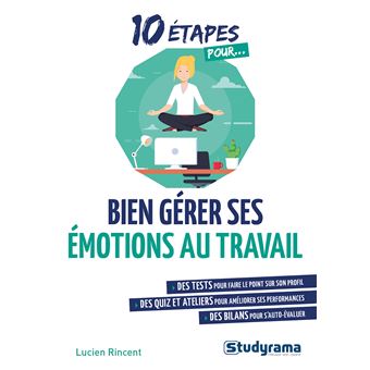 Bien gérer ses émotions au travail