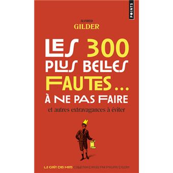 Les 300 plus belles fautes à ne pas faire