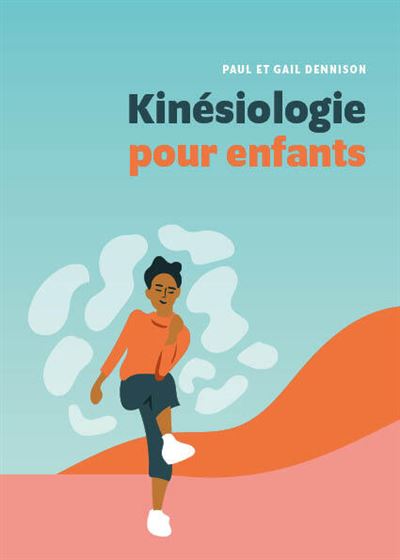 Kinésiologie pour enfants - Paul Dennison - broché