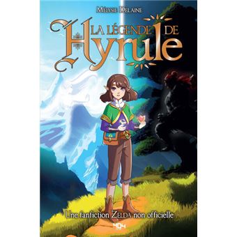 La légende de Hyrule Un roman The Legend of Zelda non officiel