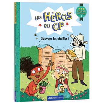 Les héros du cp - niveau 3 - sauvons les abeilles !