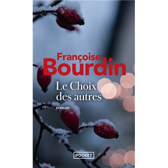 Le Choix des autres - Poche - Françoise Bourdin - Achat Livre ou ebook ...