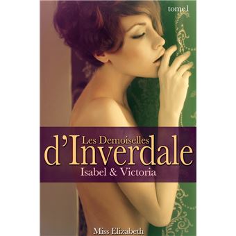 Les Demoiselles d'Inverdale -tome 1- Isabel & Victoria - 1