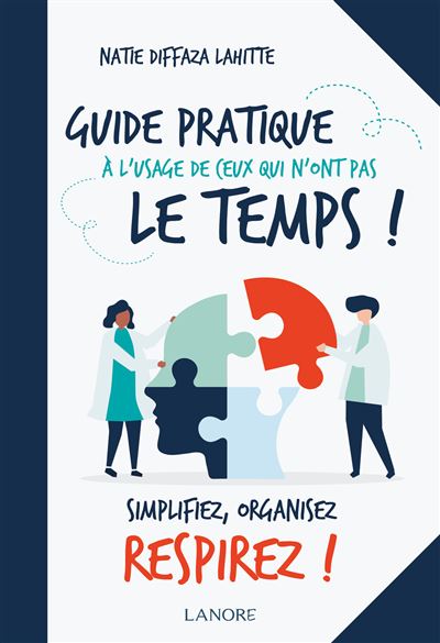 Guide pratiqe à l'usage de ceux qui n'ont pas le temps