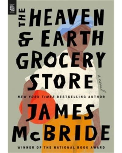 THE HEAVEN & EARTH GROCERY STORE - James McBride - Broschur