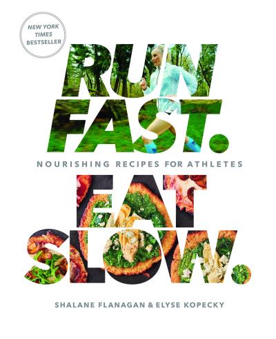 Run fast, eat slow - Des recettes savoureuses pour les athèltes