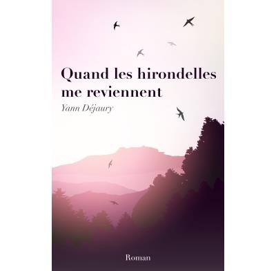 Quand les hirondelles me reviennent