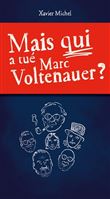 Mais qui a tué Marc Voltenauer ?